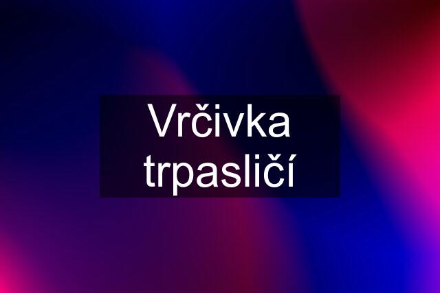 Vrčivka trpasličí