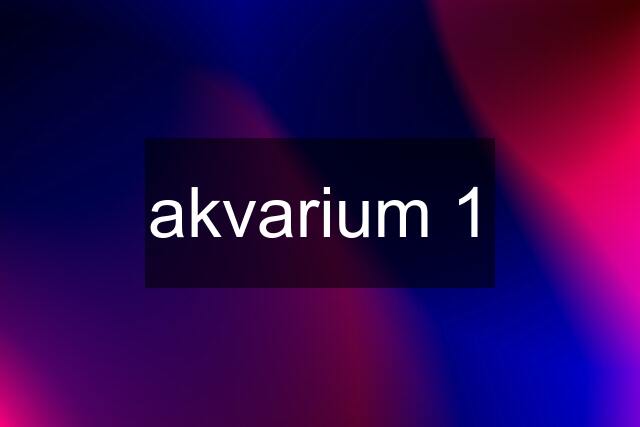 akvarium 1