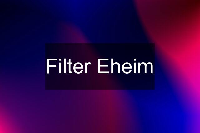 Filter Eheim