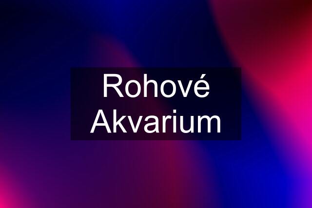 Rohové Akvarium