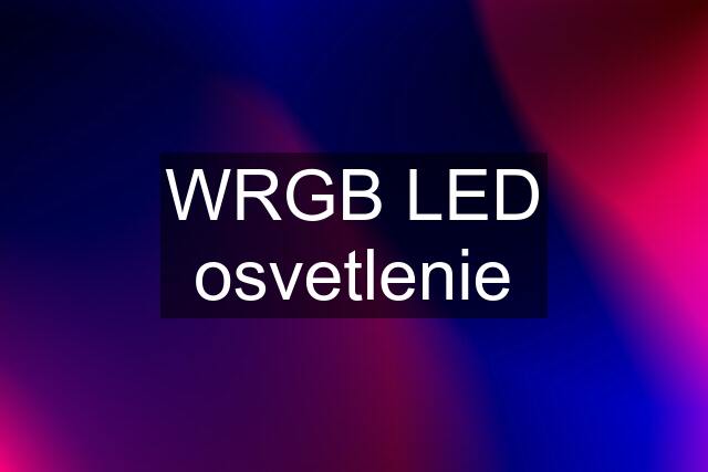 WRGB LED osvetlenie