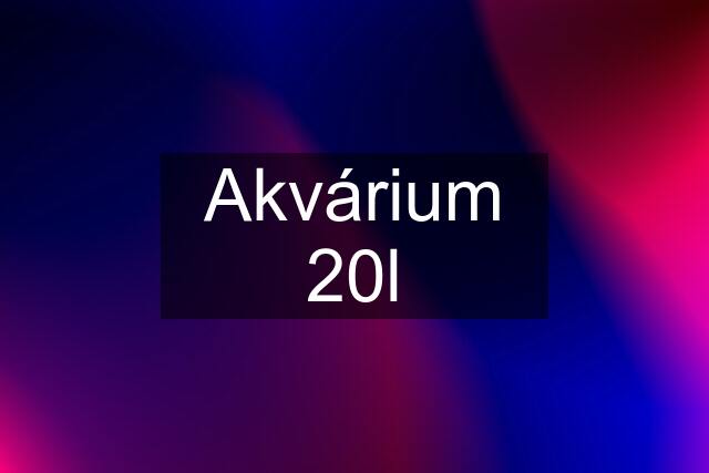 Akvárium 20l