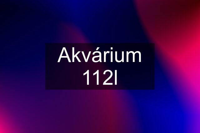 Akvárium 112l