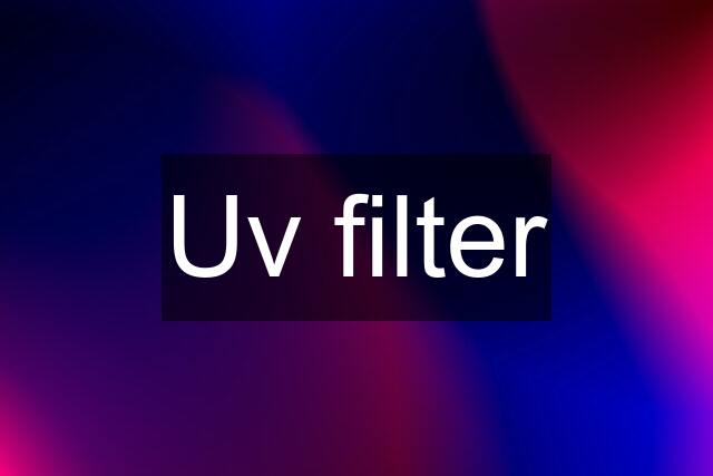 Uv filter