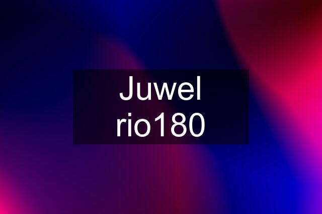 Juwel rio180