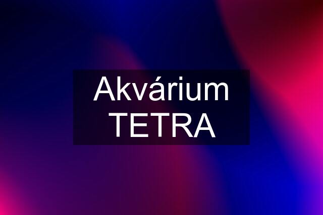 Akvárium TETRA