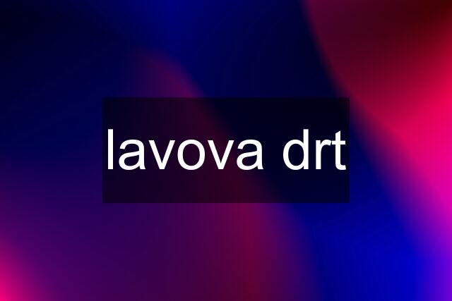 lavova drt