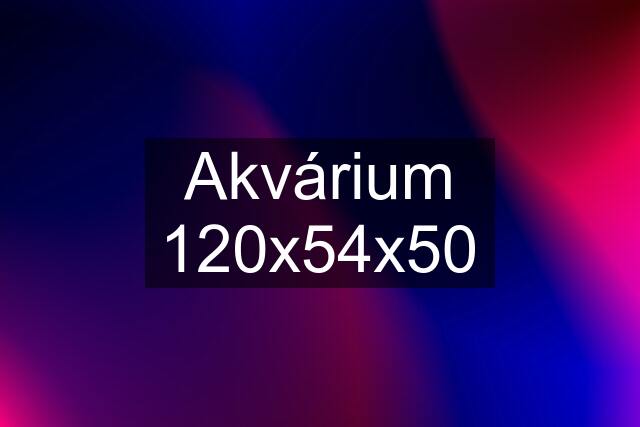 Akvárium 120x54x50