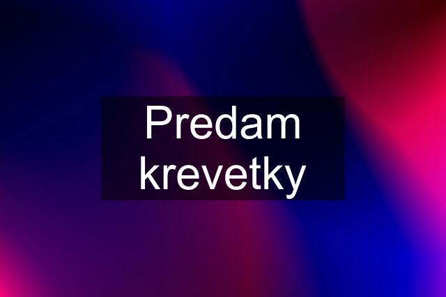 Predam krevetky