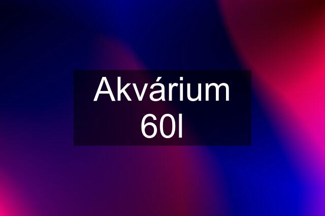 Akvárium 60l