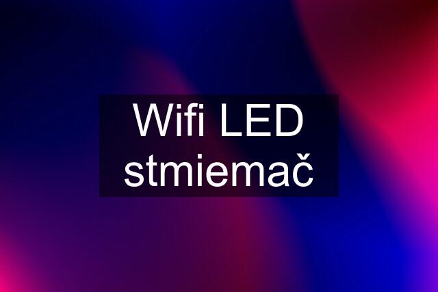 Wifi LED stmiemač