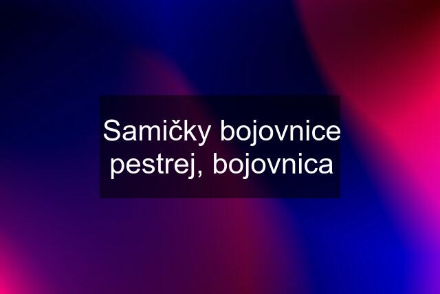 Samičky bojovnice pestrej, bojovnica