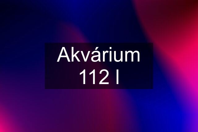 Akvárium 112 l