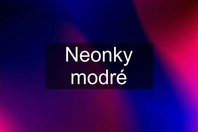 Neonky modré