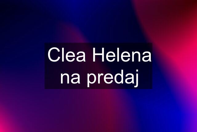 Clea Helena na predaj