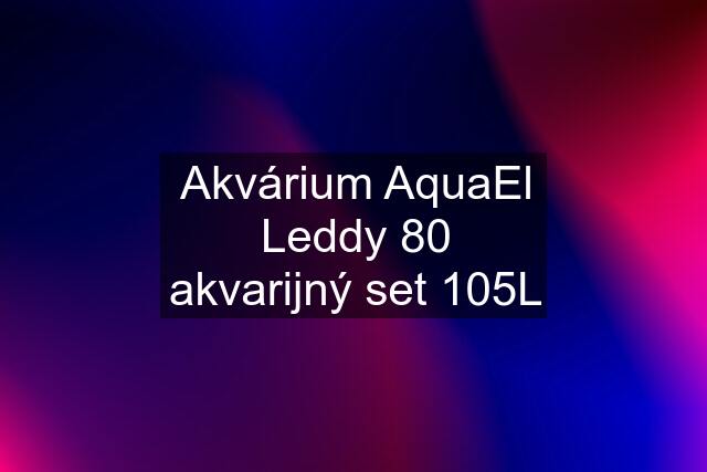 Akvárium AquaEl Leddy 80 akvarijný set 105L