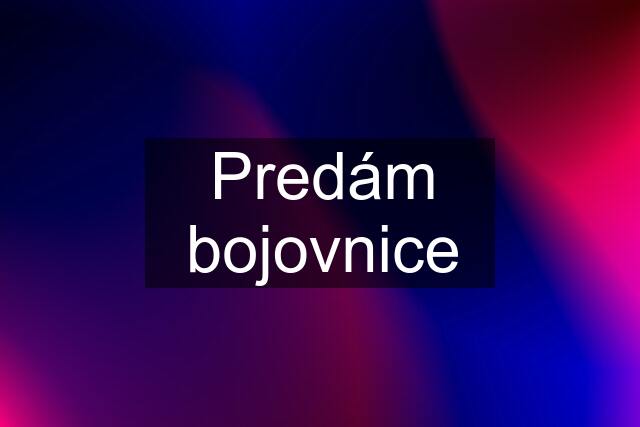 Predám bojovnice