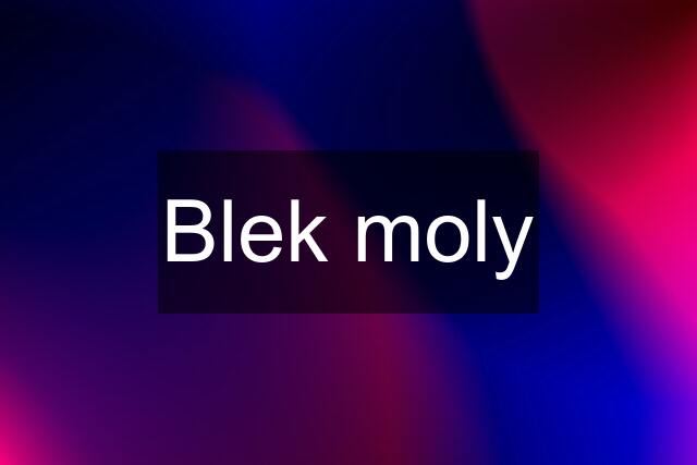 Blek moly