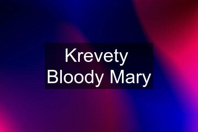 Krevety  Bloody Mary