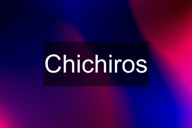 Chichiros