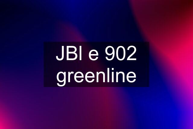 JBl e 902 greenline