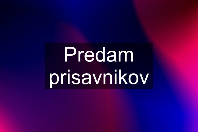 Predam prisavnikov