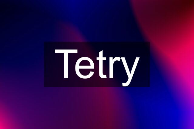 Tetry