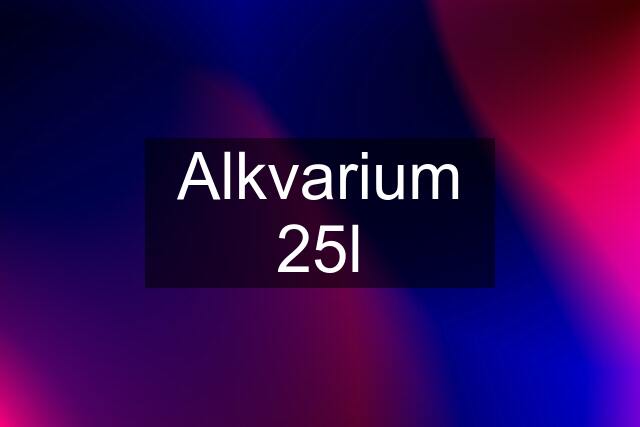 Alkvarium 25l