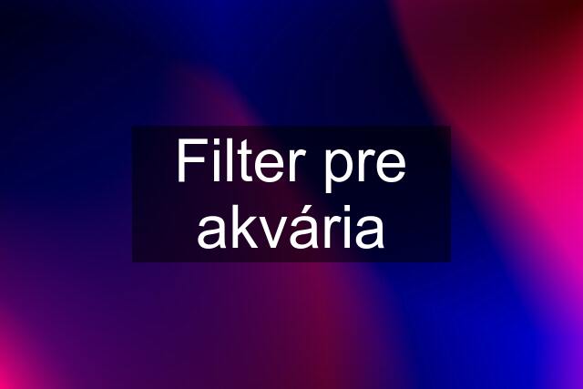 Filter pre akvária