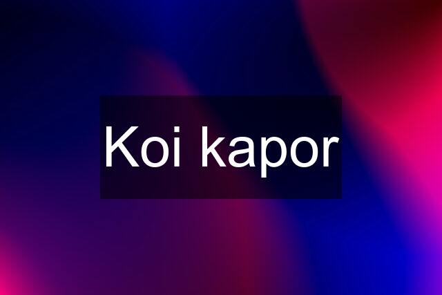 Koi kapor