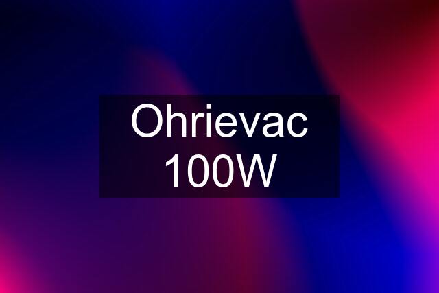 Ohrievac 100W