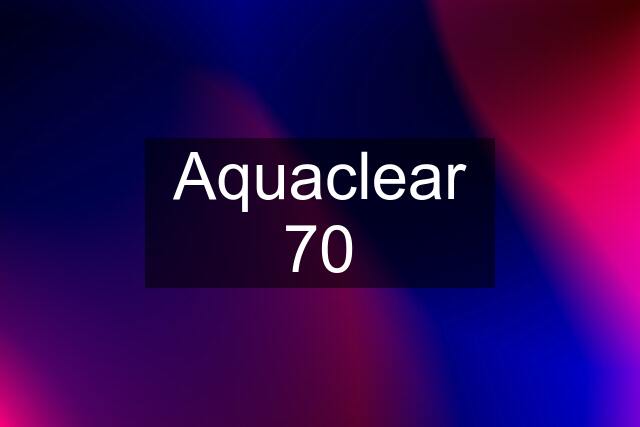 Aquaclear 70