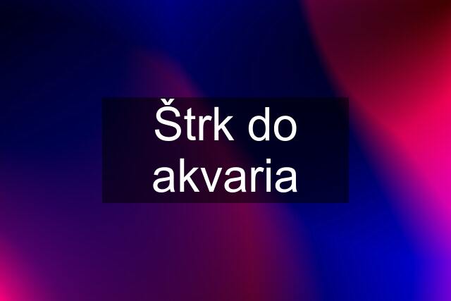 Štrk do akvaria