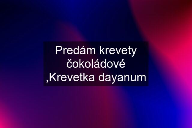 Predám krevety čokoládové ,Krevetka dayanum