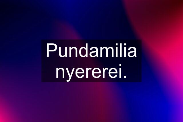 Pundamilia nyererei.