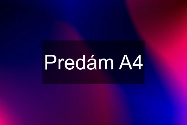 Predám A4