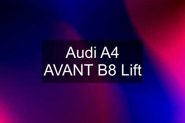 Audi A4 AVANT B8 Lift