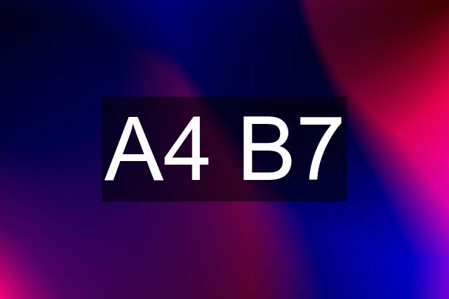 A4 B7