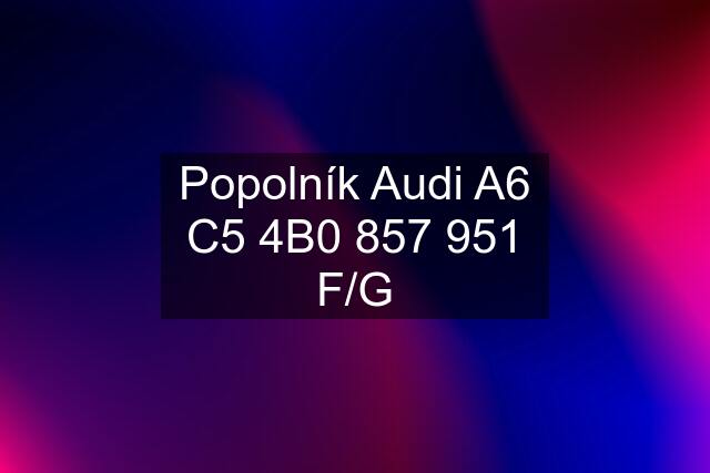 Popolník Audi A6 C5 4B0 857 951 F/G