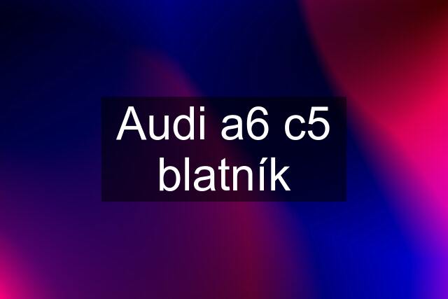 Audi a6 c5 blatník