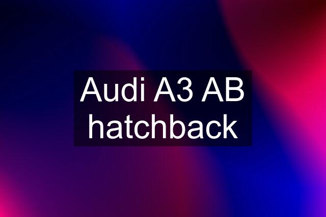 Audi A3 AB hatchback