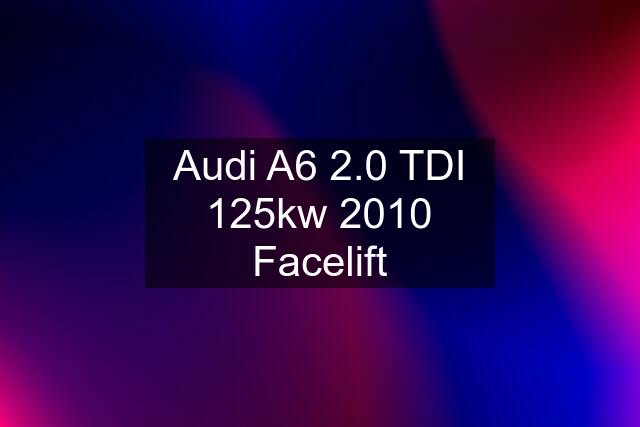 Audi A6 2.0 TDI 125kw 2010 Facelift