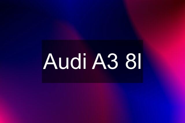 Audi A3 8l