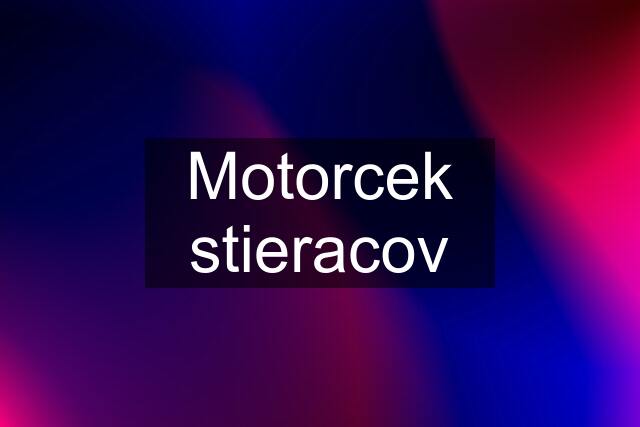 Motorcek stieracov