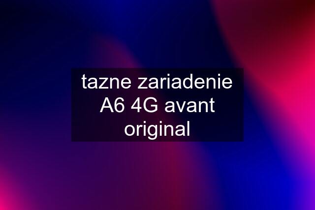 tazne zariadenie A6 4G avant original