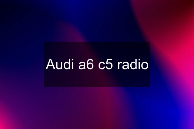 Audi a6 c5 radio