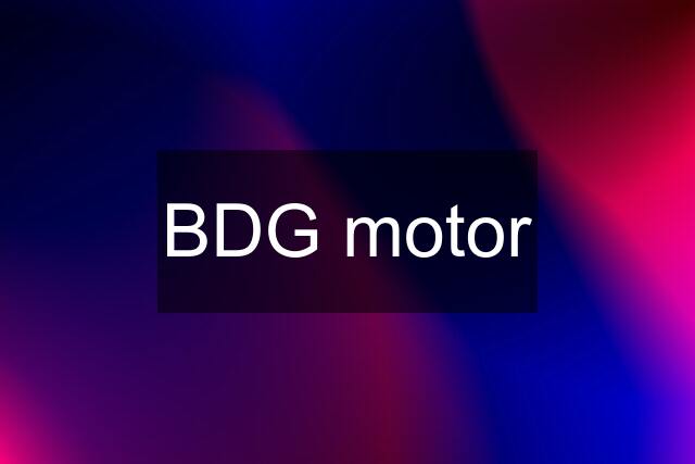 BDG motor