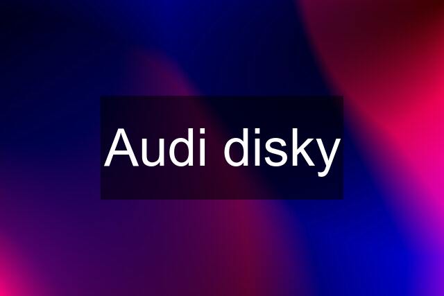 Audi disky