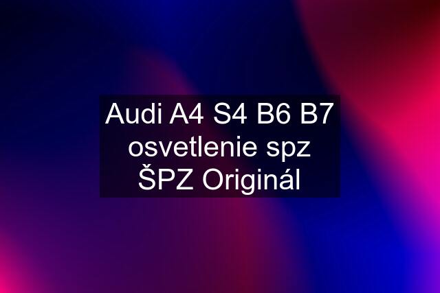 Audi A4 S4 B6 B7 osvetlenie spz ŠPZ Originál