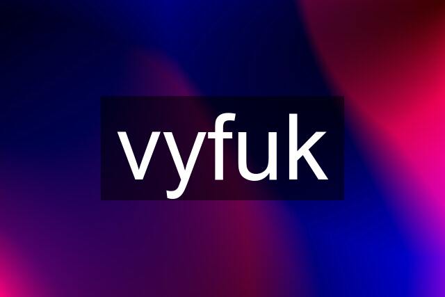 vyfuk